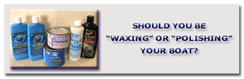 Marine waxes and polishes ... which should be used on your boat.